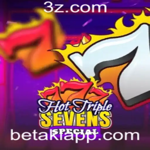 betaki - Explore o Fascinante Mundo do Hot Triple Sevens Special