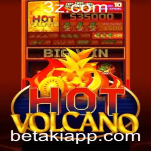 betaki - Explorando o Mundo Emocionante do Jogo HotVolcano