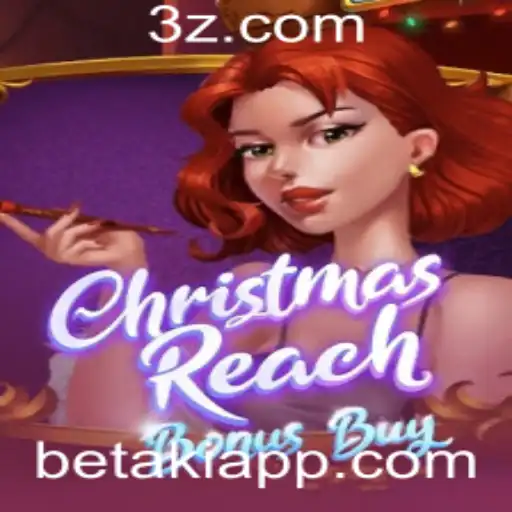 Explorando o Universo de ChristmasReachBonusBuy e o Evento Betaki